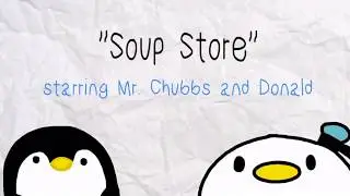&ldquo;Soup Store&rdquo; (animated by chomeo6)