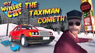 Drive a Taxi They Said... | My Winter Car EP5