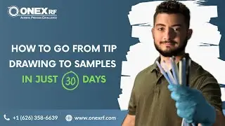 How to go from catheter tip drawing to samples in just 30 days with ONEX RF