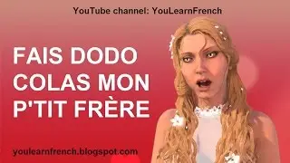 FAIS DODO COLAS MON P'TIT FR&Egrave;RE Comptines Chansons Paroles French songs lyrics English translation