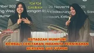 MUMPUNI TERBARU ‼️ KEMBALI MENCERITAKAN PERNIKAHAN bersama GUS FITROH