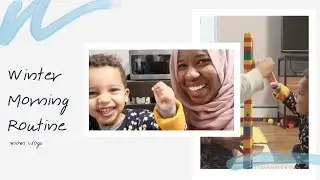 Winter Morning Routine with a Toddler  | Simply Heba