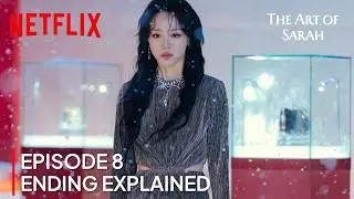 The Art of Sarah | Episode 8 Ending Explained | Shin Hae Sun | Lee Jun Hyuk {INDO/ENG SUB}