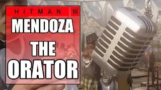 Hitman 3 - The Orator - Eliminate Don Archibald Yates With a Branson MD-2 Microphone - Mendoza