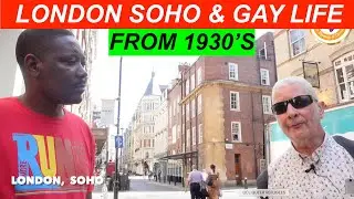 London Soho | Gay Life | from 1930's to 2000 | Episode 1