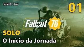 FALLOUT 76 (Pt Br): 01 - O In&iacute;cio da Jornada (Gameplay em Portugu&ecirc;s) - SOLO