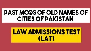 Old names of Cities of Pakistan For Lat test  | Lat G.K | Law Admission test