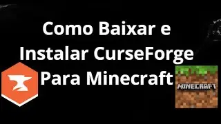 Como Baixar e Instalar CurseForge Para Mods e Modpacks No Minecraft &mdash; Guia Completo