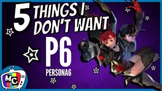5 Things I don't want in Persona 6 (Discussion)