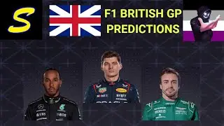 F1 British Grand Prix Predictions w/@AJX