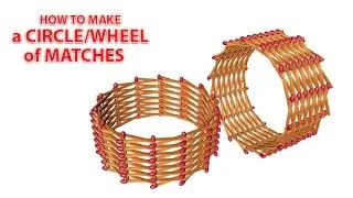 How to make a Circle/Wheel of Matches without any glue