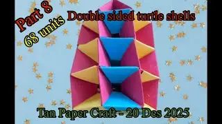 Tutorial ke 362 - unit origami polyhedron by Tomoko Fuse part 8-4 var ways to assemble double sided 