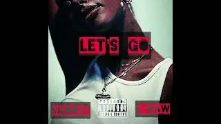 Let's Go my baby ft K RAW
