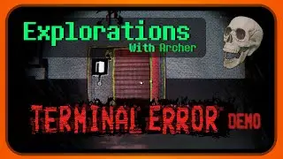 Explorations With Archer - Terminal Error (Demo)