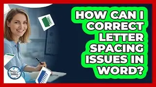 How Can I Correct Letter Spacing Issues In Word? - Docs and Sheets Pro