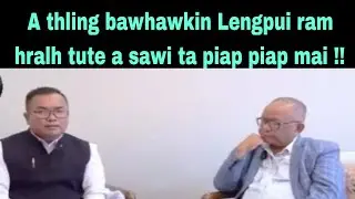 A thling bawhawkin Lengpui ram hralh tute a sawi ta piap piap mai !!!