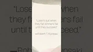 Losers quit when they fail