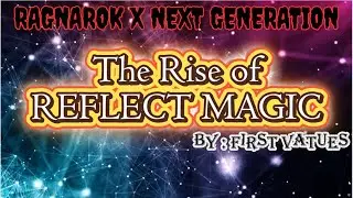 ROX -THE RISE OF REFLECT MAGIC - By First Vatues