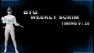 BTG WEEKLY SCRIM DAY5 9 10 best lobby