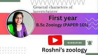 General characters of invertebrates B.SC.  Zoology (Paper-101)