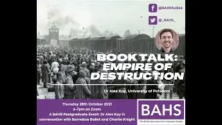 Dr Alex Kay Book Talk - Empire of Destruction