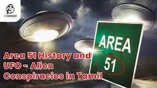Area 51 History and UFO - Alien Conspiracies in Tamil