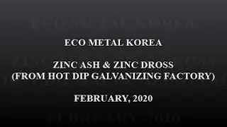 ECO METAL KOREA-ZINC ASH & ZINC DROSS - 2020.2.16