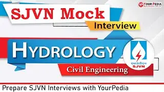 Hydrology Mock Interview For SJVN | CE | SJVN Interview preparation & Guidance | YourPedia