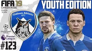 Fifa 19 Career Mode  - Youth Edition - Oldham Athletic - Season 7 EP 123
