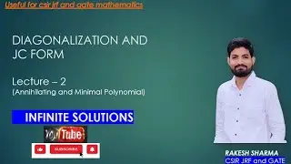 Diagonalization and JC Form | Lec. 2 | Annihilating  and Minimal Polynomial | #infinitesolutions |