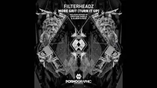Filterheadz - More Grit (turn it up) (Alberto Ruiz Remix)