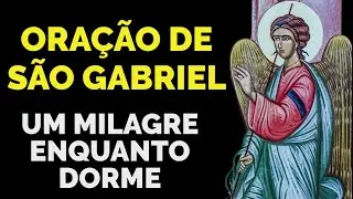 ORA&Ccedil;&Atilde;O DO MILAGRE COM S&Atilde;O GABRIEL ARCANJO