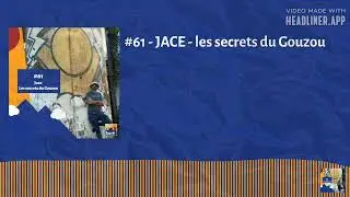 #61 - JACE - les secrets du Gouzou | Bat' kar&eacute;