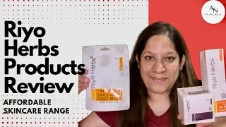 Riyo Herbs Products Review| Affordable Skincare Range| Made in India| Natural Skincare Products
