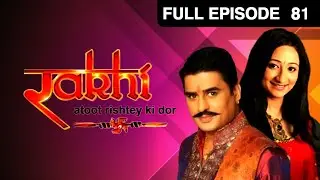 Rakhi Atoot Rishtey Ki Dor - Full Ep - 81 - Zee TV