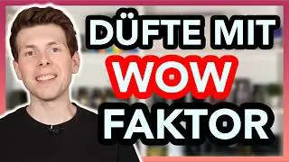 10 D&uuml;fte mit einem WOW-FAKTOR 🤩