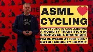 ASML &ndash; how cycling is accelerating a mobility transition in Eindhoven's fast-growing Brainport