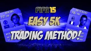 Fifa 15 LOW BUDGET & EASY 5K Trading Method | RB to RWB!