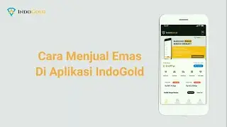 Cara Menjual Emas di Aplikasi IndoGold