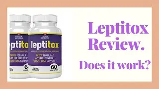 Leptitox review- Leptitox nutrition [Leptitox does it work] Leptitox weight loss