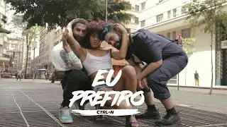 Ctrl+N - Eu Prefiro (Clipe Oficial)