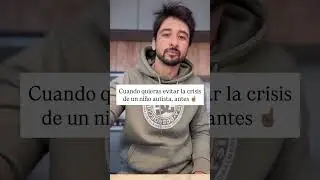 HAZ ESTO CUANDO QUIERAS EVITAR LA CRISIS DE UN NI&Ntilde;O AUTISTA ♾️💛