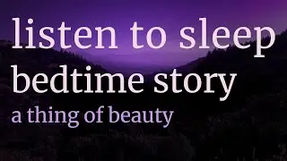 bedtime story - a thing of beauty