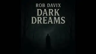 ROB DAVIX  - DARK DREAMS
