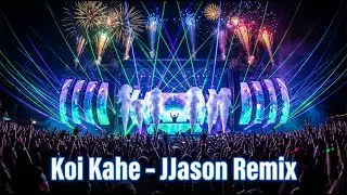 Koi Kahe Kehta Rahe x Drop It Like | JJason | Bollywood EDM Mashup