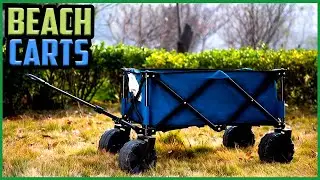 Top 5 Best Beach Carts in 2022 Reviews✅ Tested & Buying Guide