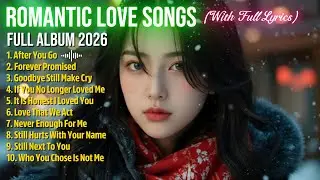 💕 After You Go 💕 | English Romantic Love Songs 2026 with Full Lyric💕