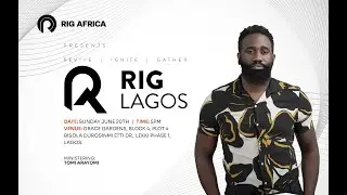 RIG LAGOS LAUNCH | REVIVE. IGNITE. GATHER