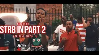 ETO Dobb - Str8 In Part 2 (Official Video)
