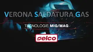 Verona Saldatura Gas - SELCO Tecnologie MIG/MAG